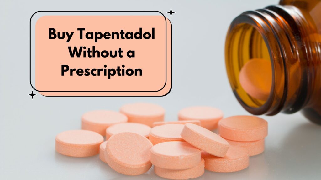 Buy Tapentadol Without a Prescription